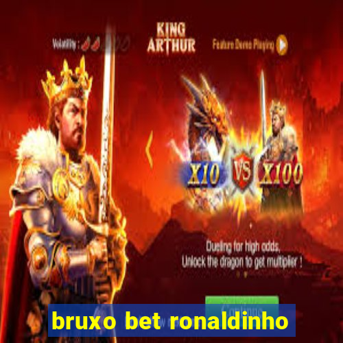 bruxo bet ronaldinho