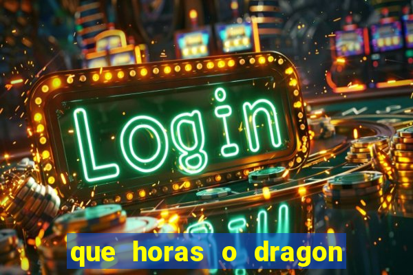 que horas o dragon fortune paga