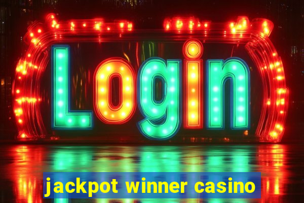 jackpot winner casino