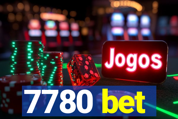 7780 bet