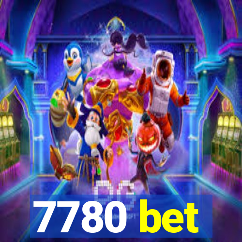 7780 bet