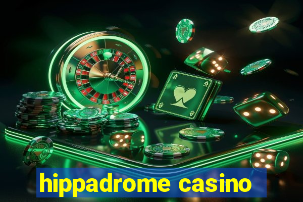 hippadrome casino