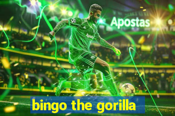 bingo the gorilla