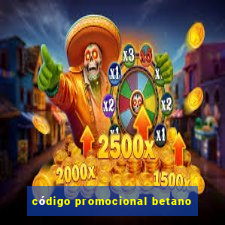 código promocional betano