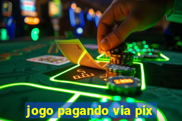 jogo pagando via pix