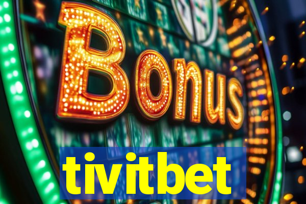 tivitbet