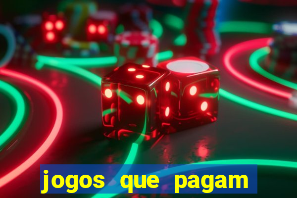 jogos que pagam para vc jogar