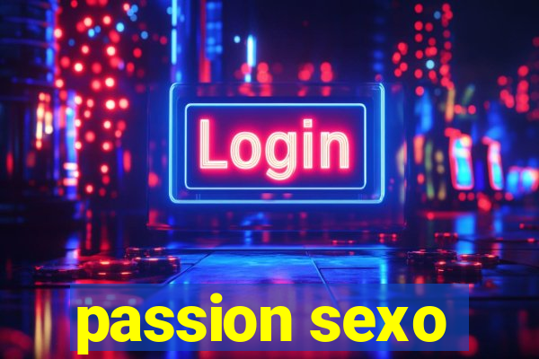 passion sexo