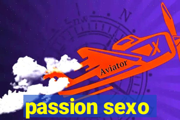 passion sexo