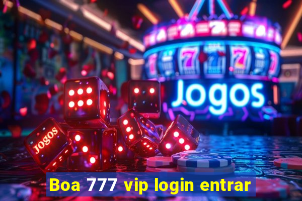 Boa 777 vip login entrar