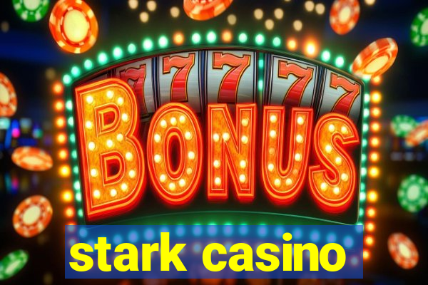 stark casino