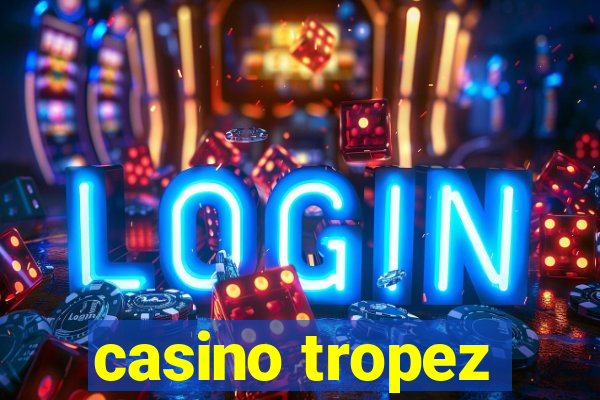 casino tropez