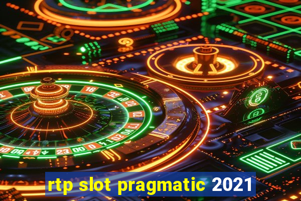 rtp slot pragmatic 2021