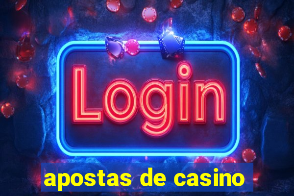 apostas de casino