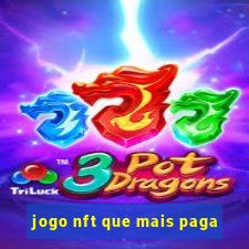 jogo nft que mais paga