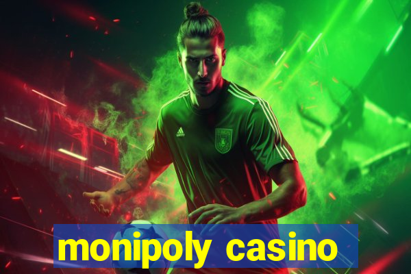 monipoly casino