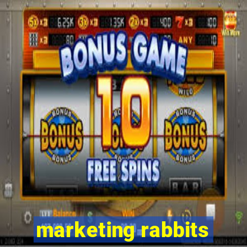 marketing rabbits