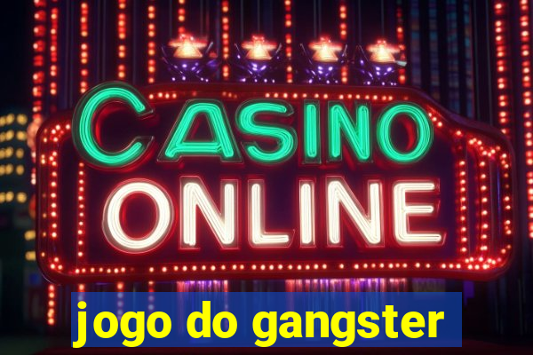 jogo do gangster