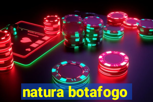 natura botafogo