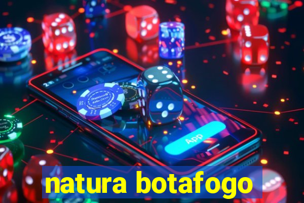 natura botafogo