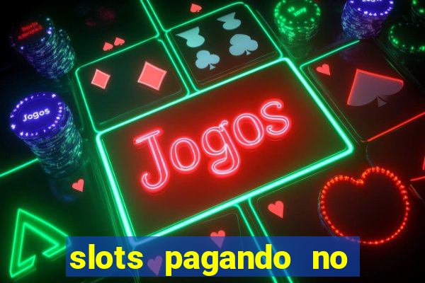 slots pagando no cadastro saque free 2024 facebook