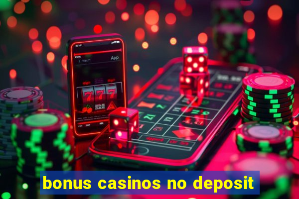 bonus casinos no deposit