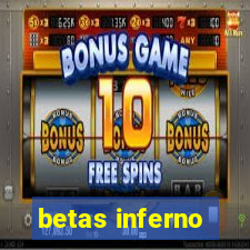 betas inferno