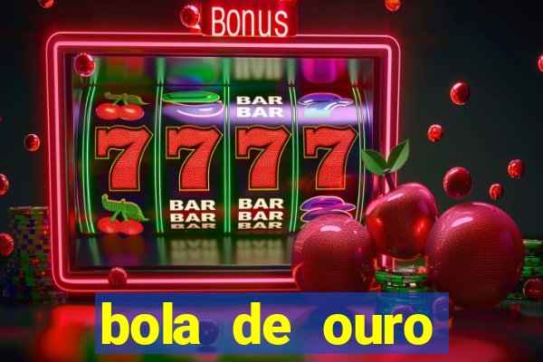 bola de ouro aposta bet