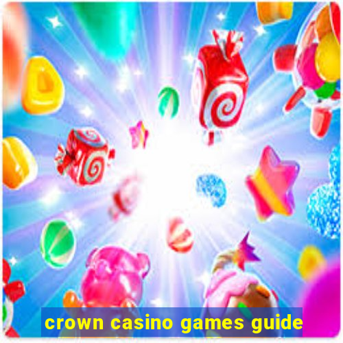 crown casino games guide