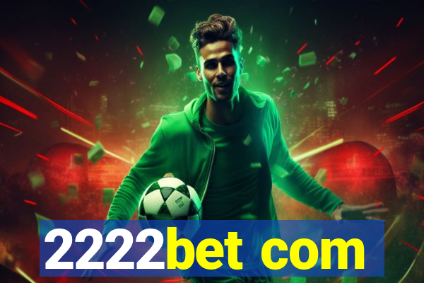 2222bet com