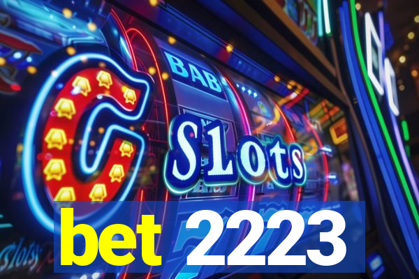 bet 2223