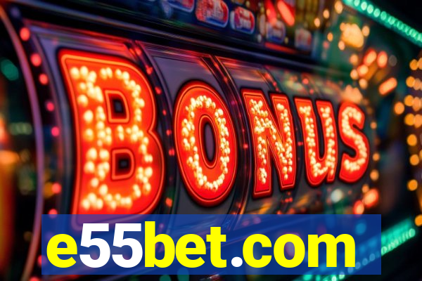 e55bet.com