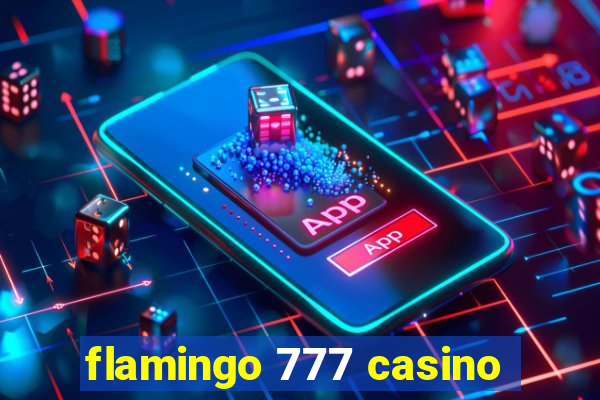 flamingo 777 casino