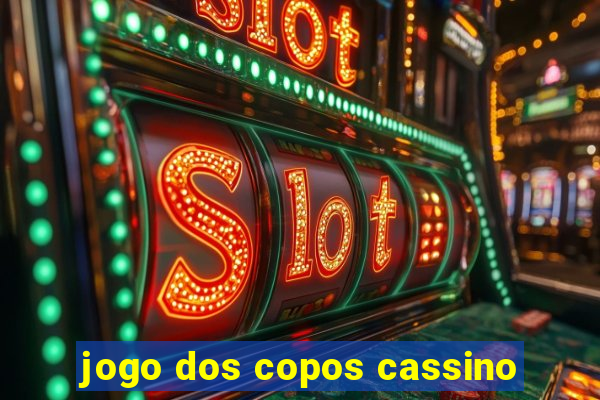 jogo dos copos cassino