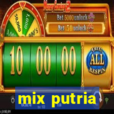 mix putria