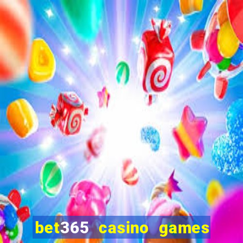 bet365 casino games slots live