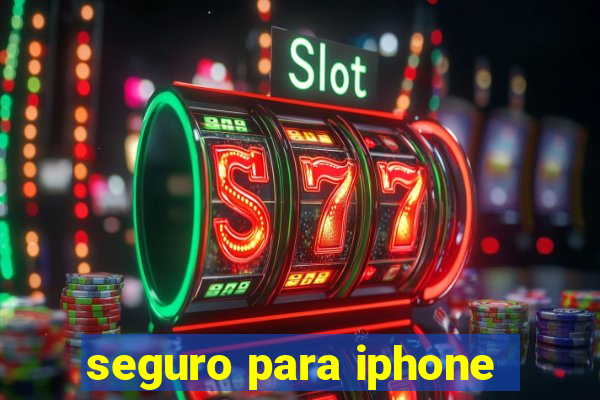 seguro para iphone