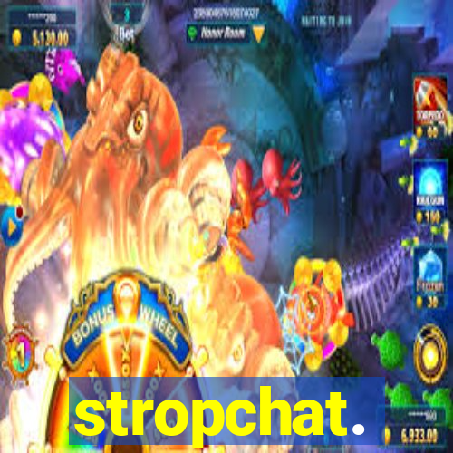 stropchat.