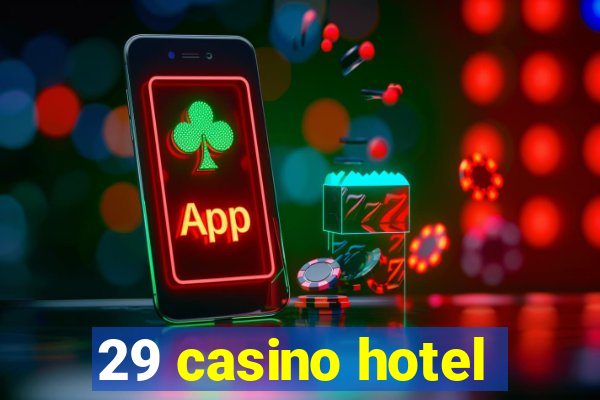 29 casino hotel