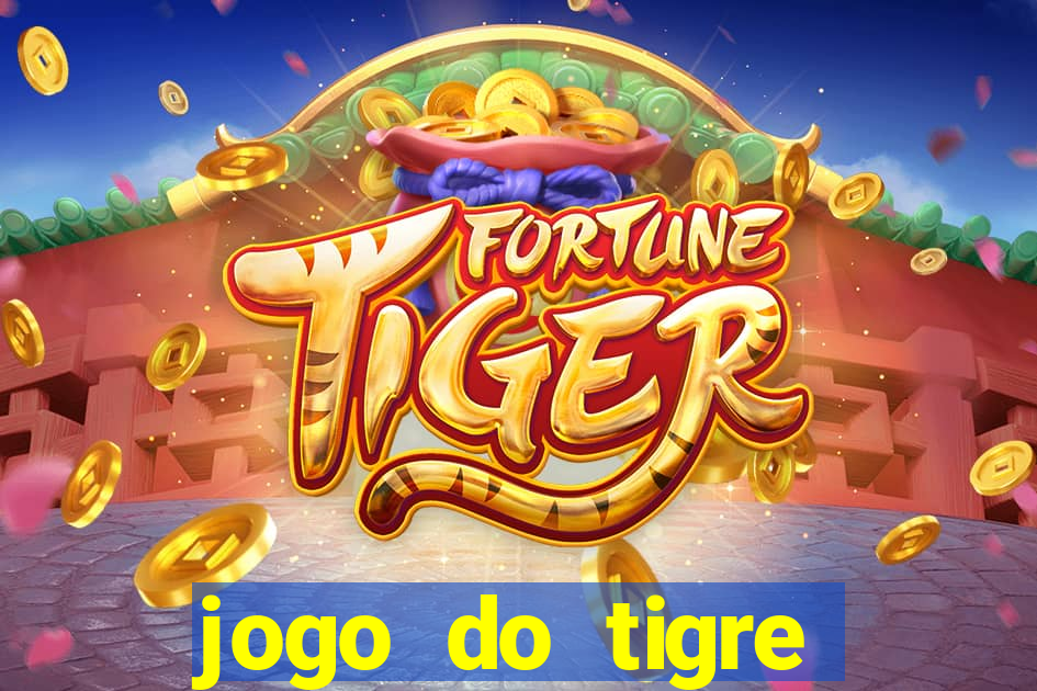 jogo do tigre rodada grátis