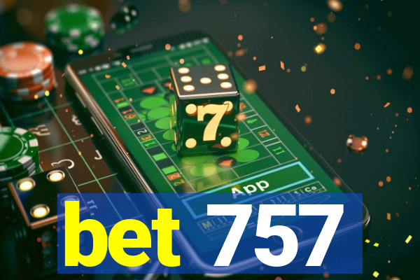 bet 757