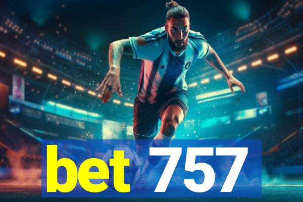 bet 757