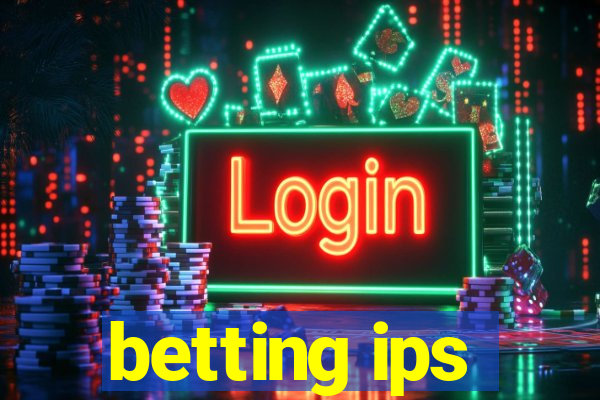 betting ips