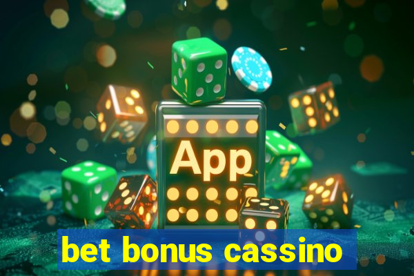 bet bonus cassino