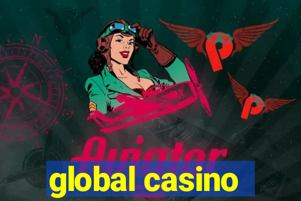 global casino