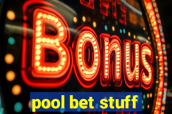 pool bet stuff