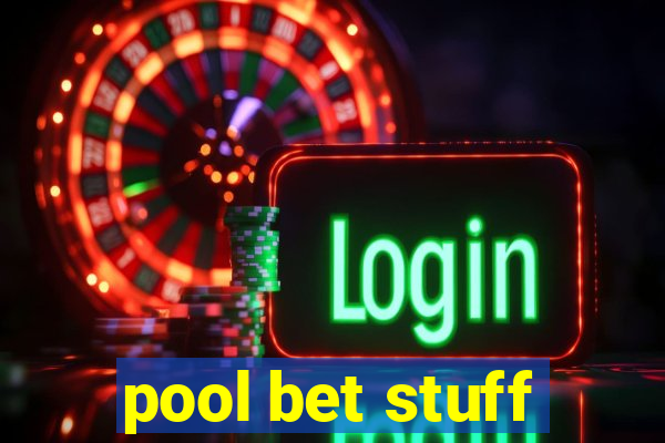 pool bet stuff