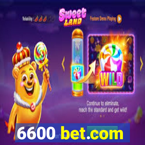 6600 bet.com