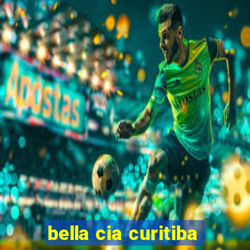 bella cia curitiba