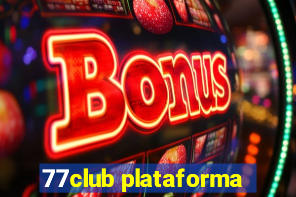 77club plataforma